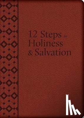 Liguori - The 12 Steps to Holiness and Salvation