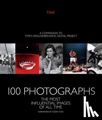 The Editors of Time - 100 Photographs