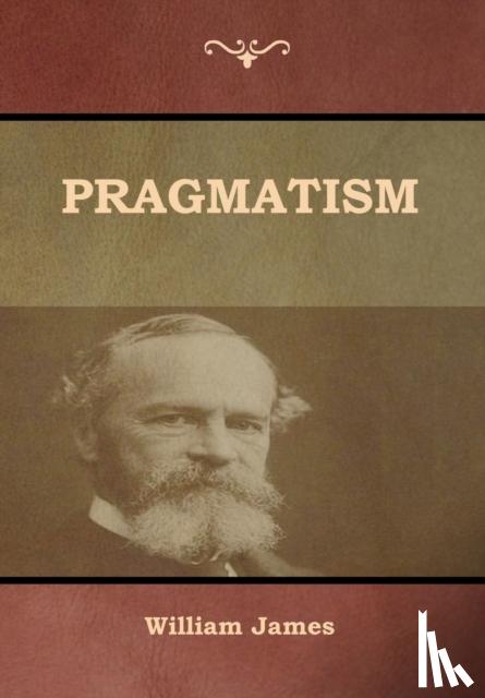 James, William - Pragmatism