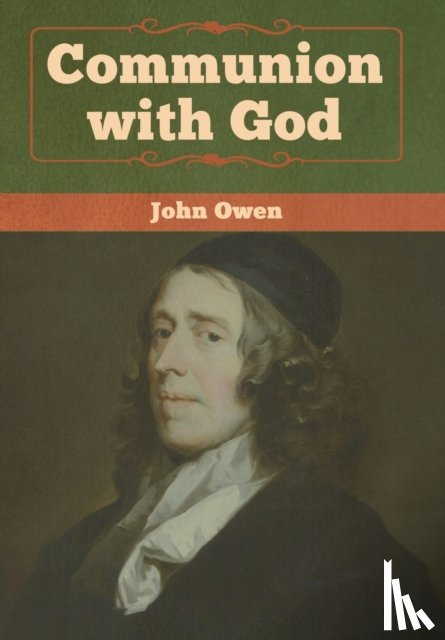Owen, John - Communion with God