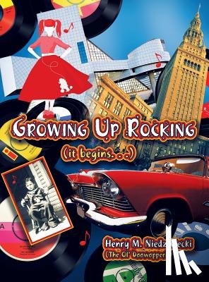 Niedzwiecki (The Ol' Doowopper), Henry - Growing Up Rocking