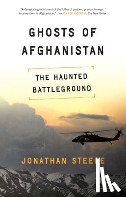 Steele, Jonathan - Ghosts of Afghanistan