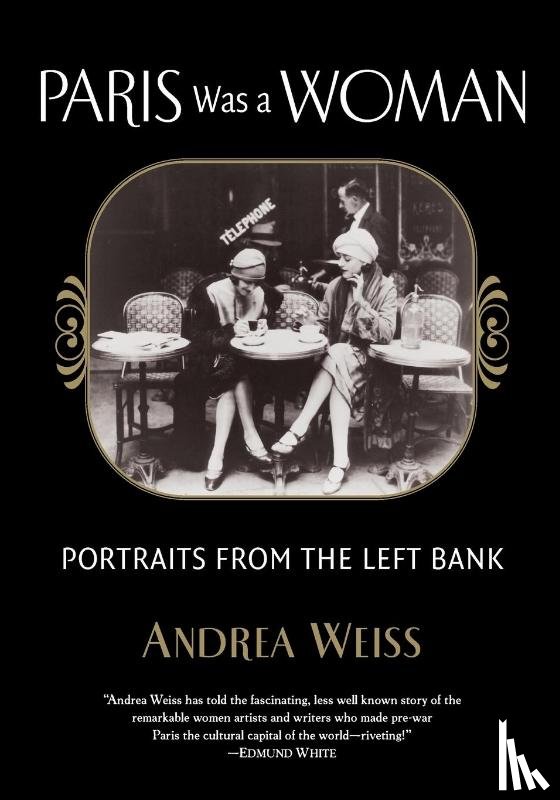 Weiss, Andrea - Paris Was a Woman