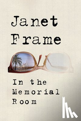 Frame, Janet - In the Memorial Room
