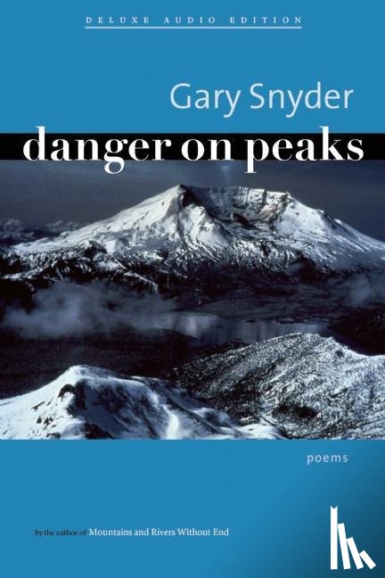 Snyder, Gary - Danger On Peaks
