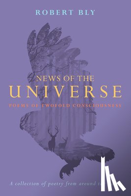 Bly, Robert - News of the Universe