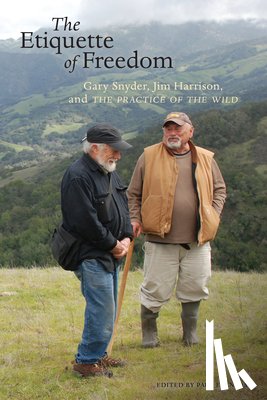 Snyder, Gary, Harrison, Jim, Ebenkamp, Paul - The Etiquette of Freedom