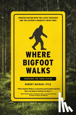 Pyle, Robert Michael - Where Bigfoot Walks