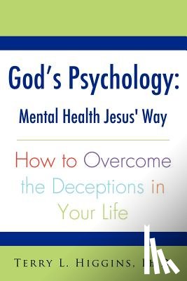 Higgins, Terry L - God's Psychology