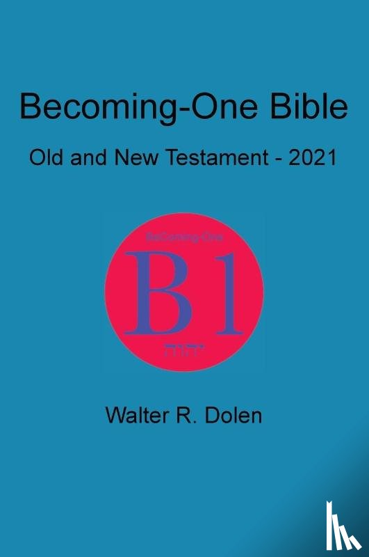 Dolen, Walter R. - Becoming-One Bible