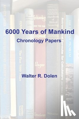 Dolen, Walter R. - 6000 Years of Mankind