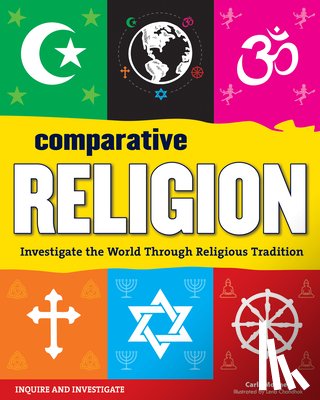 Mooney, Carla - Comparative Religion: Investigate the World Through Religious Tradition