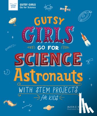 ALICIA KLEPEIS - GUTSY GIRLS GO FOR SCIENCE ASTRONAUTS