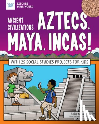 YASUDA, ANITA - ANCIENT CIVILIZATIONS AZTECS MAYA INCAS