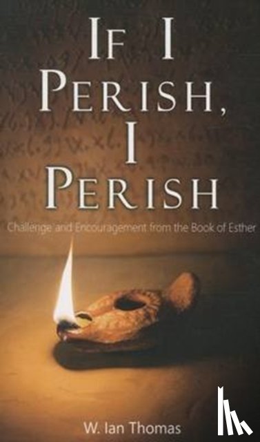 Thomas, W. Ian - If I Perish, I Perish