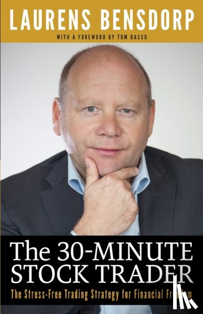 Bensdorp, Laurens - The 30-Minute Stock Trader