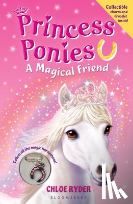Ryder, Chloe - Princess Ponies: A Magical Friend [With Charm Bracelet]