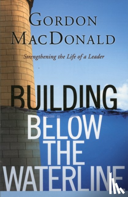 MacDonald, Gordon - Building Below the Waterline
