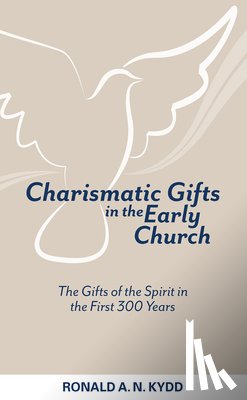 Kydd, Ronald A. N. - Charismatic Gifts in the Early Church
