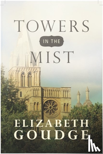 Elizabeth Goudge - Towers in the Mist