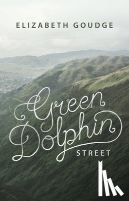 Goudge, Elizabeth - Green Dolphin Street