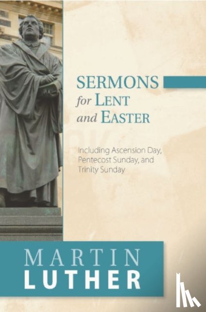 Luther, Martin - Sermons for Lent and Easter