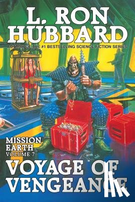 Hubbard, L. Ron - Mission Earth Volume 7: Voyage of Vengeance