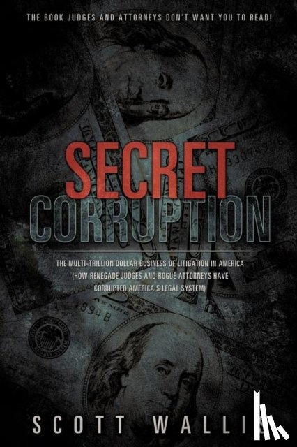 Wallis, Scott - Secret Corruption