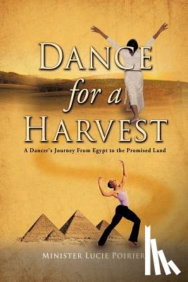 Poirier, Minister Lucie - Dance for A Harvest