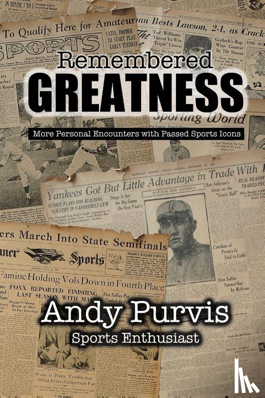 Purvis, Andy - Remembered Greatness