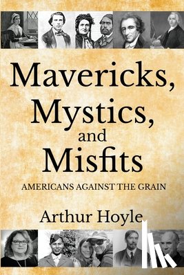 Hoyle, Arthur - Mavericks, Mystics, and Misfits