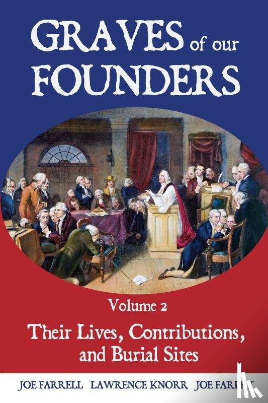Knorr, Lawrence, Farrell, Joe, Farley, Joe - Graves of Our Founders Volume 2