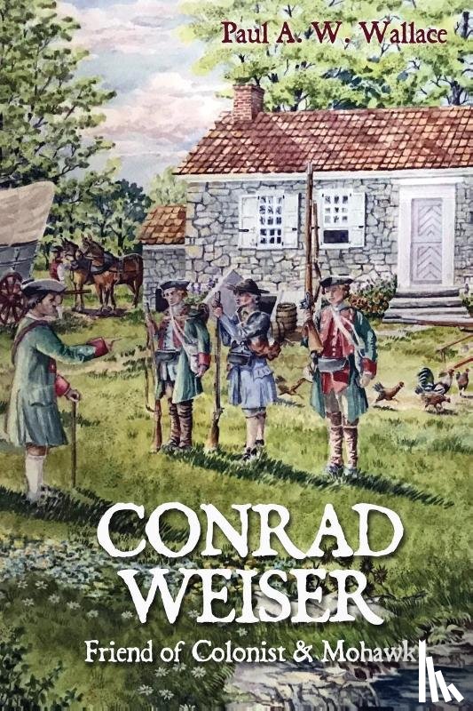 Wallace, Paul A W - Conrad Weiser