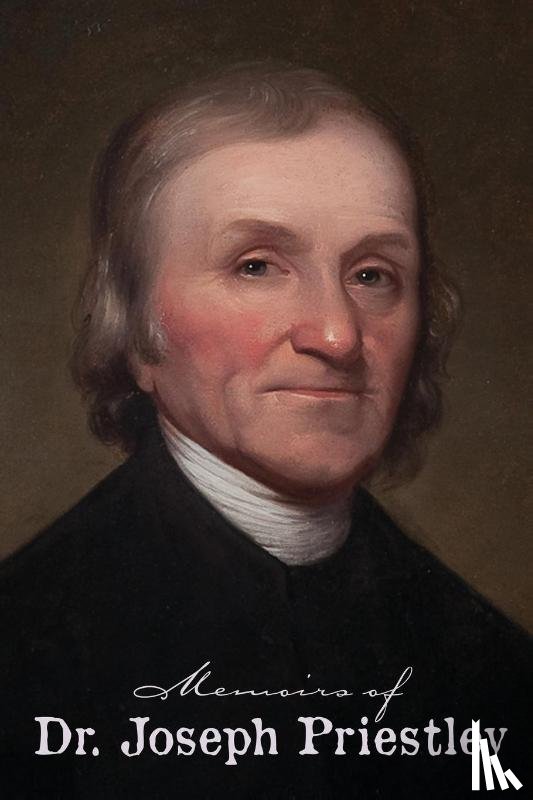 Priestley, Joseph - Memoirs of Dr. Joseph Priestley