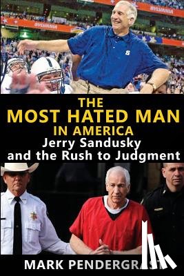 Pendergrast, Mark - The Most Hated Man in America