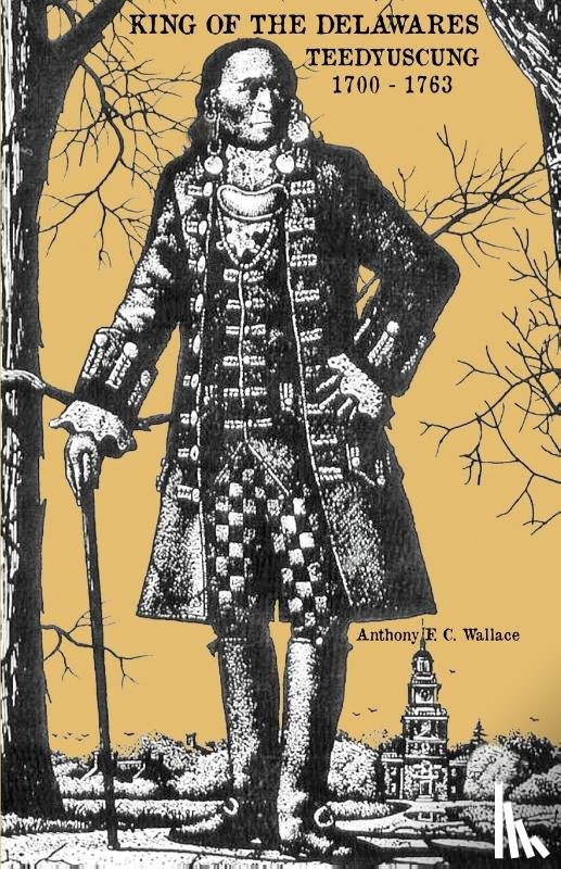 Wallace, Anthony F C - King of the Delawares