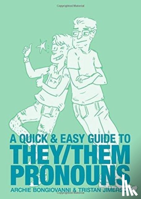 Bongiovanni, Archie, Jimerson, Tristan - A Quick & Easy Guide to They/Them Pronouns