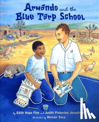 Fine, Edith Hope - Armando and the Blue Tarp School