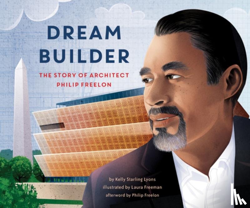 Lyons, Kelly - Dream Builder: The Story of Architect Philip Freelon
