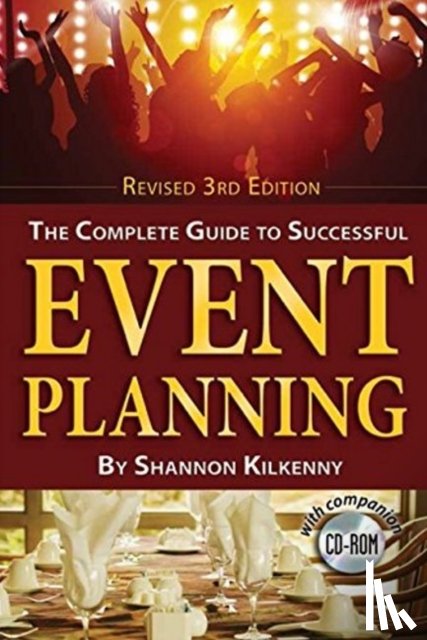 Kilkenny, Shannon - Complete Guide to Successful Event Planning