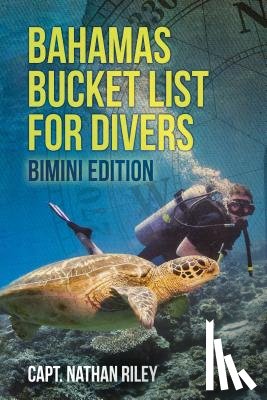 Riley, Nathan - Bahamas Bucket List for Divers