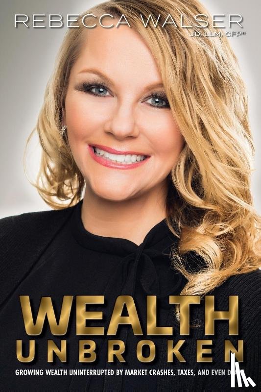 Rebecca Walser, Walser - Wealth Unbroken