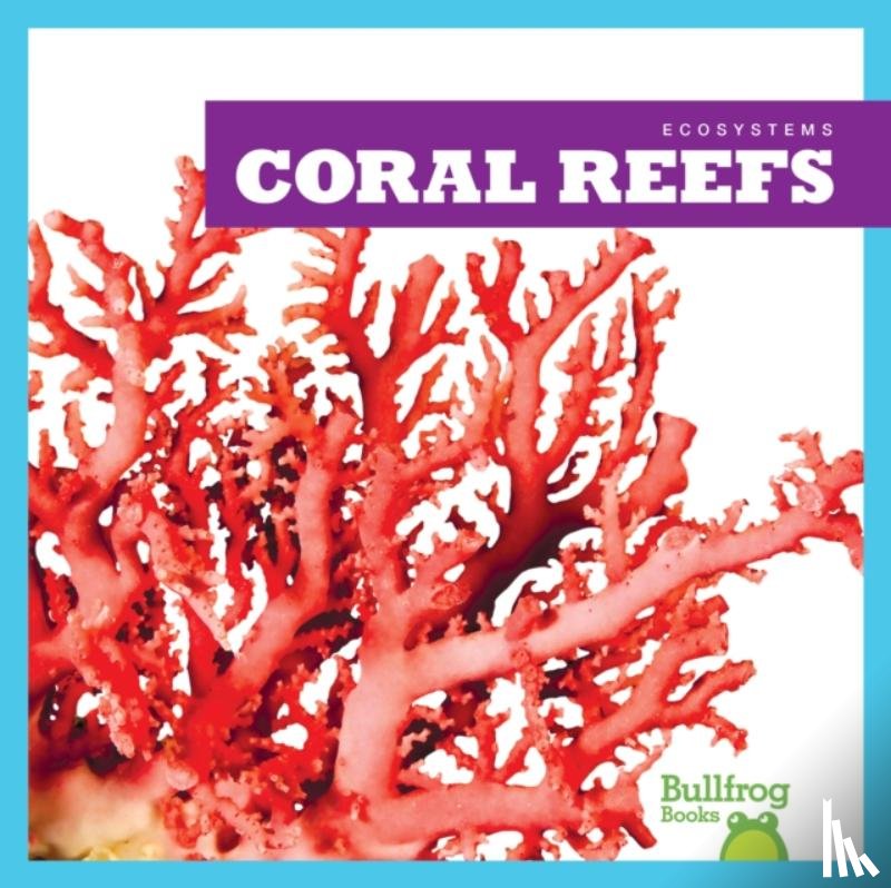 Higgins, Nadia - Coral Reefs