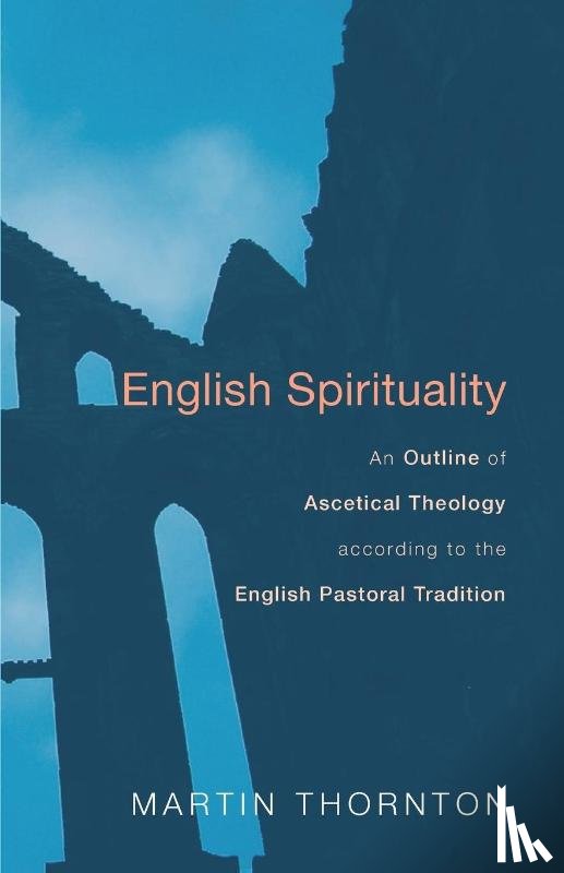 Thornton, Martin - English Spirituality