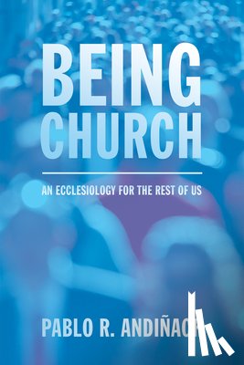 Andinach, Pablo R - Being Church