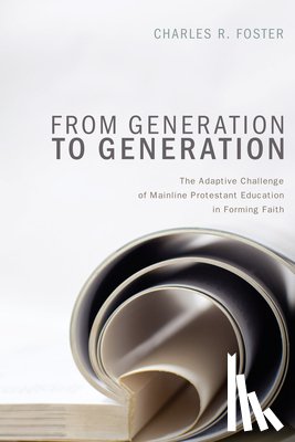 Foster, Charles R. - From Generation to Generation