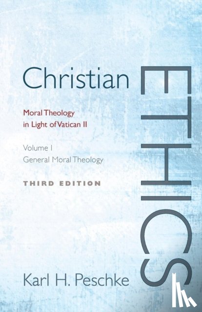 Peschke, Karl H. - Christian Ethics