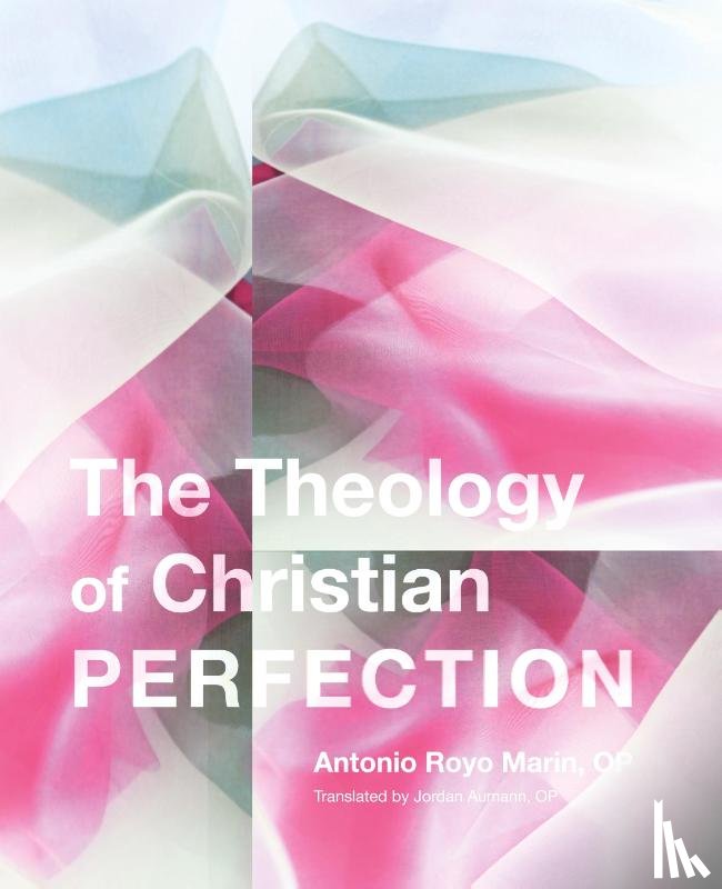 Marin, Antonio Royo, Aumann, Jordan - Theology of Christian Perfection