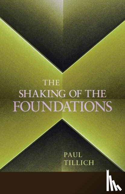 Tillich, Paul - The Shaking of the Foundations