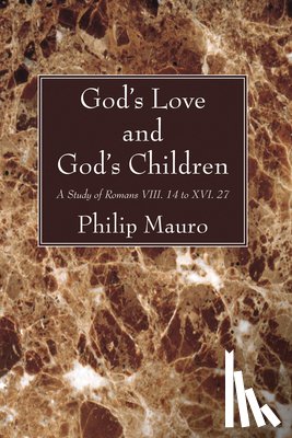 Mauro, Philip - God's Love and God's Children